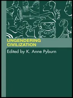 Pyburn |  Ungendering Civilization | Buch |  Sack Fachmedien