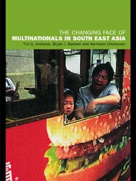Andrews / Baldwin / Chompusri |  The Changing Face of Multinationals in South East Asia | Buch |  Sack Fachmedien