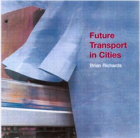 Richards | Future Transport in Cities | Buch | 978-0-415-26142-5 | sack.de
