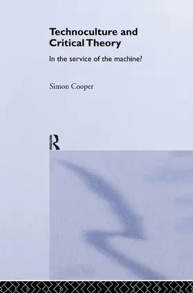 Cooper |  Technoculture and Critical Theory | Buch |  Sack Fachmedien