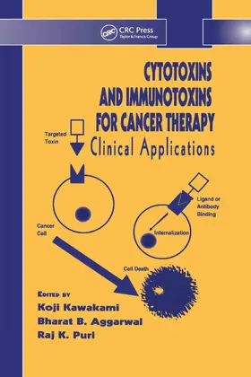 Kawakami / Aggarwal / Puri |  Cytotoxins and Immunotoxins for Cancer Therapy | Buch |  Sack Fachmedien