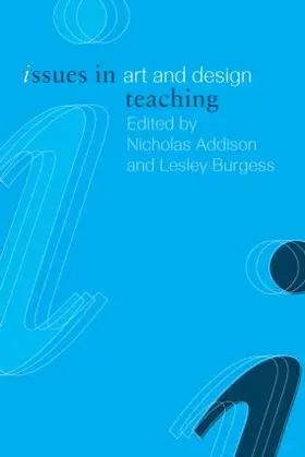 Addison / Burgess | Issues in Art and Design Teaching | Buch | 978-0-415-26669-7 | sack.de