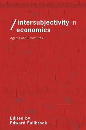 Fullbrook |  Intersubjectivity in Economics | Buch |  Sack Fachmedien