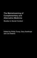 Tovey / Easthope / Adams |  Mainstreaming Complementary and Alternative Medicine | Buch |  Sack Fachmedien