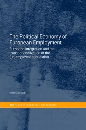 Overbeek | The Political Economy of European Employment | Buch | sack.de