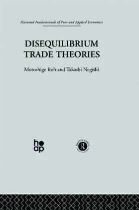 Itoh / Negishi |  Disequilibrium Trade Theories | Buch |  Sack Fachmedien
