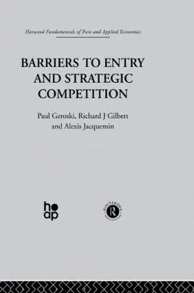 Geroski / Jacquemin |  Barriers to Entry and Strategic Competition | Buch |  Sack Fachmedien