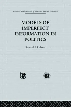 Calvert | Models of Imperfect Information in Politics | Buch | 978-0-415-26942-1 | www.sack.de
