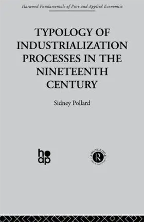 Pollard | Typology of Industrialization Processes in the Nineteenth Century | Buch | 978-0-415-26981-0 | www.sack.de
