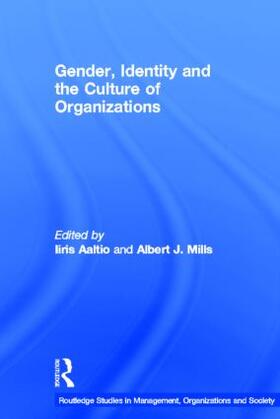 Aaltio / Mills | Gender, Identity and the Culture of Organizations | Buch | 978-0-415-27000-7 | sack.de