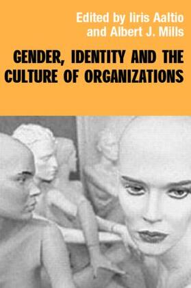 Aaltio / Mills | Gender, Identity and the Culture of Organizations | Buch | 978-0-415-27001-4 | sack.de