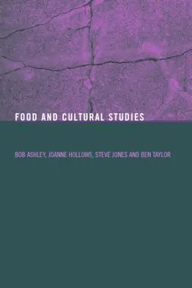 Ashley / Hollows / Jones |  Food and Cultural Studies | Buch |  Sack Fachmedien