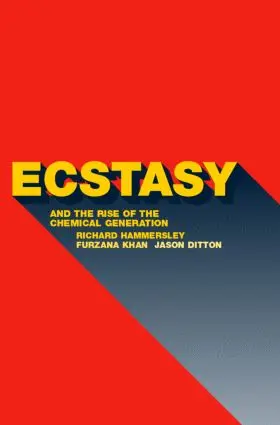 Ditton / Hammersley / Khan |  Ecstasy and the Rise of the Chemical Generation | Buch |  Sack Fachmedien