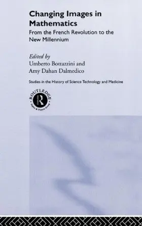 Bottazini / Dahan Dalmedico |  Changing Images in Mathematics | Buch |  Sack Fachmedien