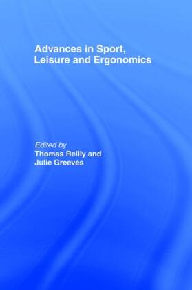 Reilly / Greeves | Advances in Sport, Leisure and Ergonomics | Buch | 978-0-415-27125-7 | sack.de