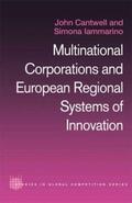 Cantwell / Iammarino |  Multinational Corporations and European Regional Systems of Innovation | Buch |  Sack Fachmedien