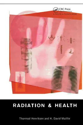 Henriksen / Maillie | Radiation and Health | Buch | 978-0-415-27161-5 | sack.de