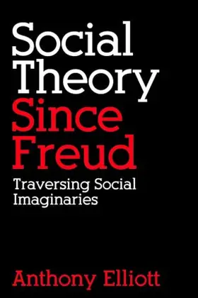 Elliott | Social Theory Since Freud | Buch | 978-0-415-27163-9 | sack.de