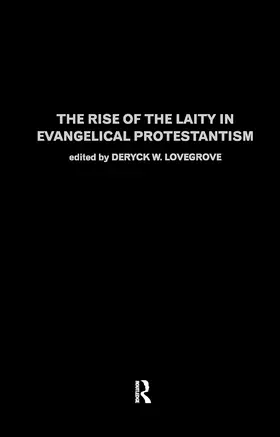 Lovegrove | The Rise of the Laity in Evangelical Protestantism | Buch | 978-0-415-27192-9 | www.sack.de