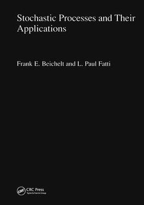 Beichelt / Fatti |  Stochastic Processes and Their Applications | Buch |  Sack Fachmedien