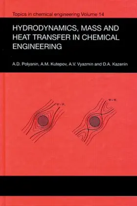 Polyanin / Kutepov / Kazenin |  Hydrodynamics, Mass and Heat Transfer in Chemical Engineering | Buch |  Sack Fachmedien