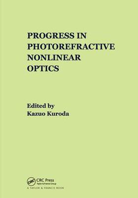 Kuroda |  Progress in Photorefractive Nonlinear Optics | Buch |  Sack Fachmedien