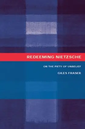 Fraser |  Redeeming Nietzsche | Buch |  Sack Fachmedien