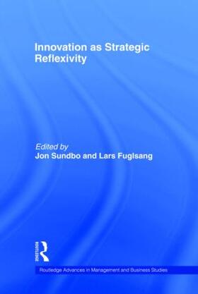 Fuglsang / Sundbo | Innovation as Strategic Reflexivity | Buch | 978-0-415-27380-0 | sack.de
