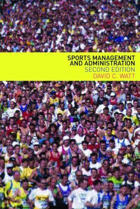 Watt | Sports Management and Administration | Buch | 978-0-415-27457-9 | sack.de