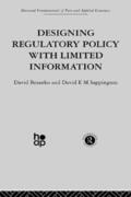 Besanko / Sappington |  Designing Regulatory Policy with Limited Information | Buch |  Sack Fachmedien