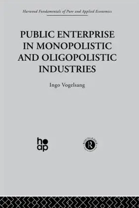 Vogelsang |  Public Enterprise in Monopolistic and Oligopolistic Enterprises | Buch |  Sack Fachmedien
