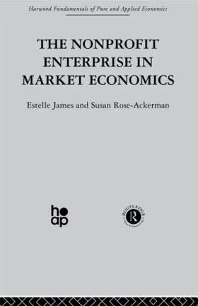 James / Rose-Ackerman |  The Non-profit Enterprise in Market Economics | Buch |  Sack Fachmedien