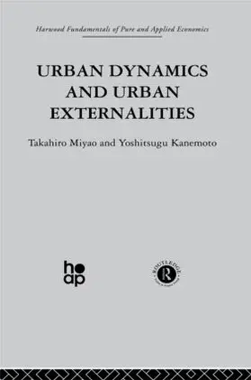 Kanemoto / Miyao | Urban Dynamics and Urban Externalities | Buch | 978-0-415-27474-6 | www.sack.de