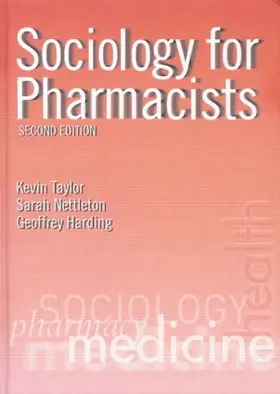 Taylor / Nettleton / Harding |  Sociology for Pharmacists | Buch |  Sack Fachmedien