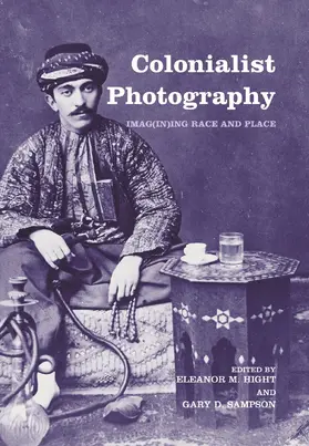 Hight / Sampson | Colonialist Photography | Buch | 978-0-415-27495-1 | sack.de