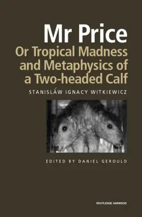 Witkiewicz / Gerould |  Mr Price, or Tropical Madness and Metaphysics of a Two- Headed Calf | Buch |  Sack Fachmedien