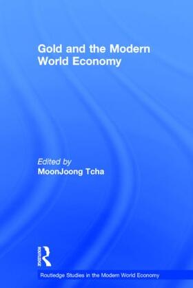 Tcha | Gold and the Modern World Economy | Buch | 978-0-415-27561-3 | sack.de