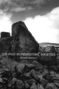 Bradley |  The Past in Prehistoric Societies | Buch |  Sack Fachmedien