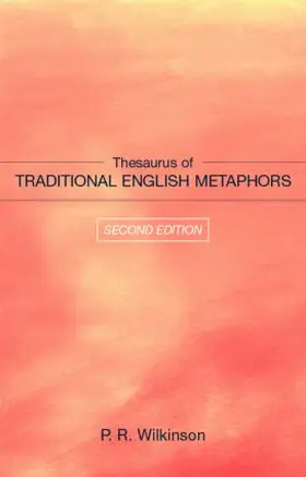 Wilkinson |  Thesaurus of Traditional English Metaphors | Buch |  Sack Fachmedien