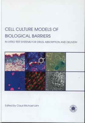 Lehr | Cell Culture Models of Biological Barriers | Buch | 978-0-415-27724-2 | sack.de