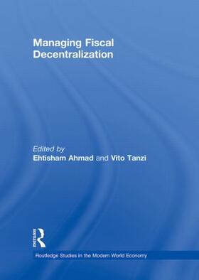 Ahmad / Tanzi | Managing Fiscal Decentralization | Buch | 978-0-415-27738-9 | sack.de