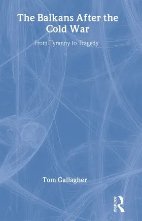 Gallagher |  The Balkans After the Cold War | Buch |  Sack Fachmedien