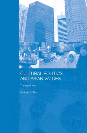 Barr |  Cultural Politics and Asian Values | Buch |  Sack Fachmedien
