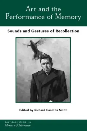 Cándida Smith |  Art and the Performance of Memory | Buch |  Sack Fachmedien
