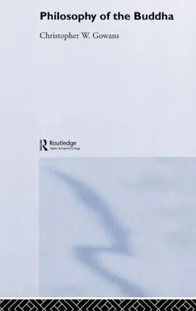 Gowans | Philosophy of the Buddha | Buch | 978-0-415-27857-7 | www.sack.de