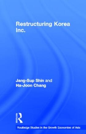 Shin / Chang | Restructuring 'Korea Inc.' | Buch | 978-0-415-27865-2 | sack.de