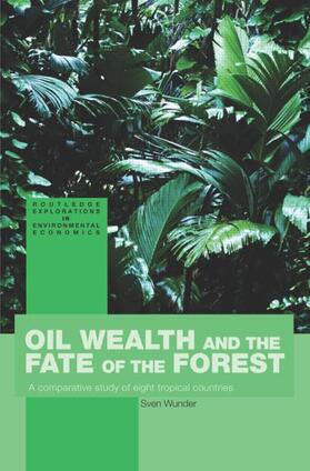 Wunder | Oil Wealth and the Fate of the Forest | Buch | 978-0-415-27867-6 | sack.de