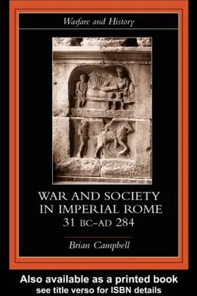 Campbell |  Warfare and Society in Imperial Rome, C. 31 BC-AD 280 | Buch |  Sack Fachmedien