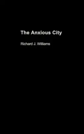Williams | The Anxious City | Buch | 978-0-415-27926-0 | www.sack.de