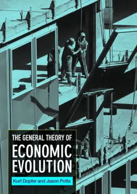 Dopfer / Potts |  The General Theory of Economic Evolution | Buch |  Sack Fachmedien